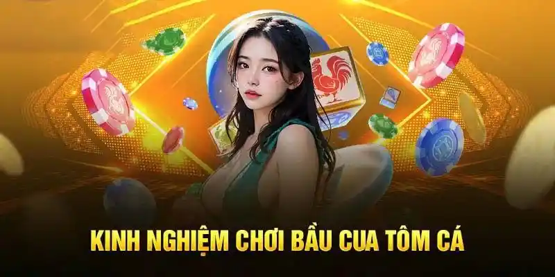 bau-cua-tom-ca-good88-kinh-nghiem