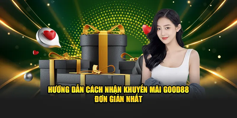 huong-dan-cach-nhan-khuyen-mai-good88-don-gian-nhat