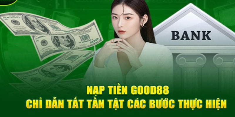 nap-tien-good88-ngan-hang