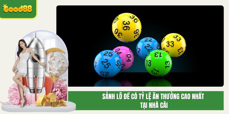 Sảnh lô đề với tỷ lệ thưởng lớn tại hệ thống