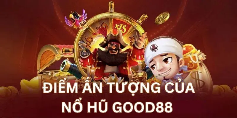 slot-game-good88-thiet-ke-tinh-te