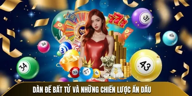 Dàn đề bất tử và những chiến lược ẩn dấu